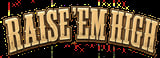 Gold text logo reading RAISE EM HIGH